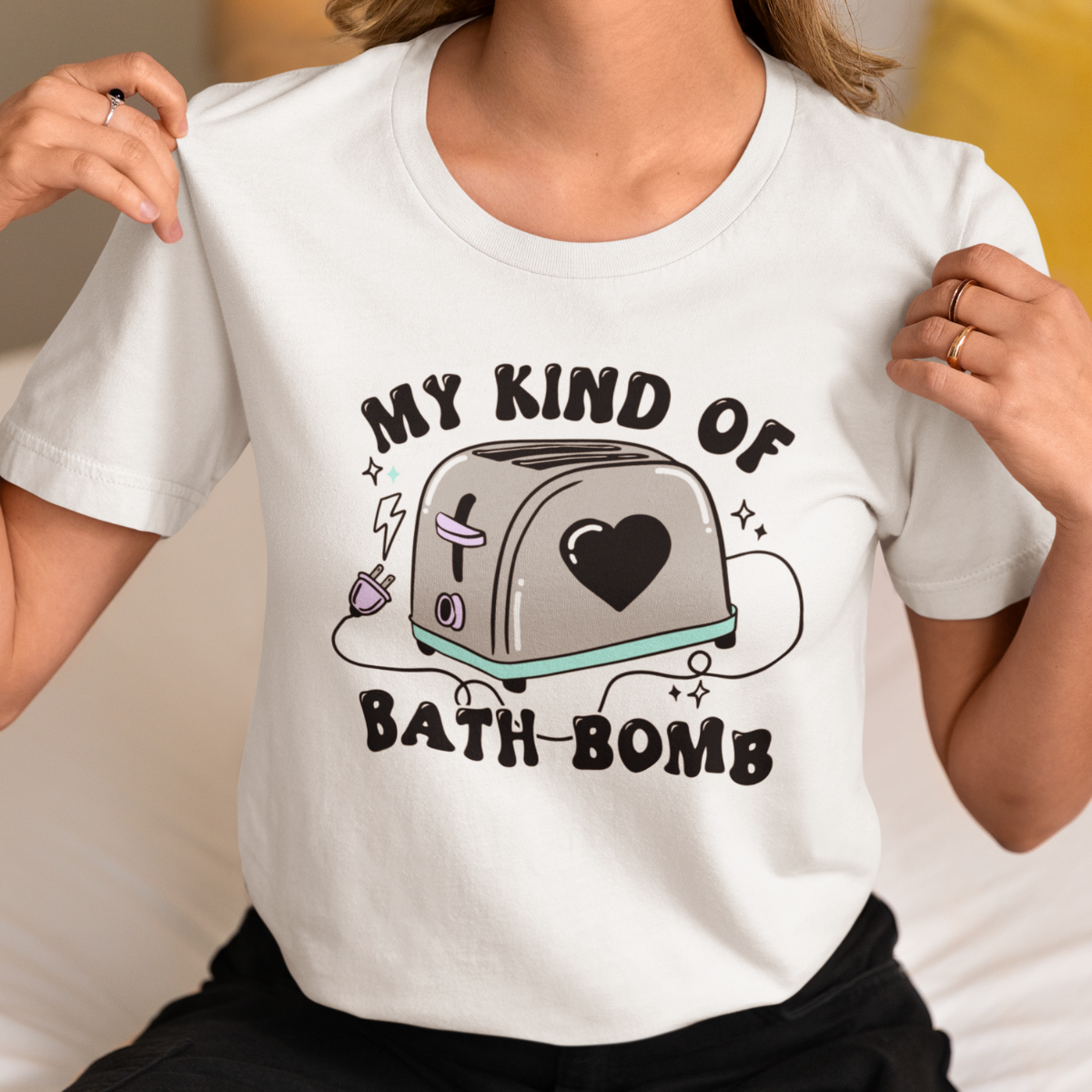 My Kind of Bathbomb Sarcastic Shirt - Unisex T-Shirt for Men or Women