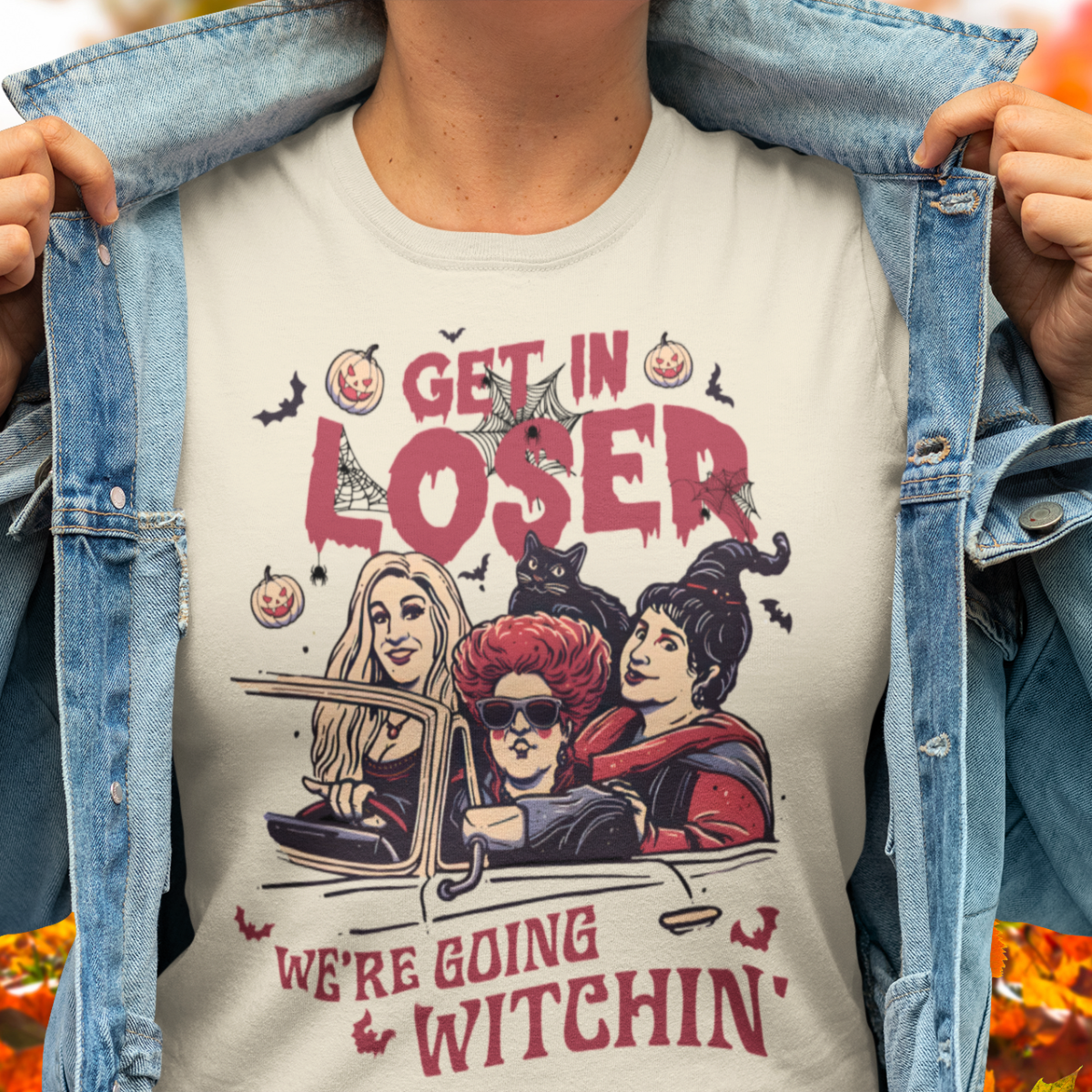 Get In Loser, We're Going Witchin' Shirt - Unisex Sanderson Sisters Halloween T-Shirt for Men or Women