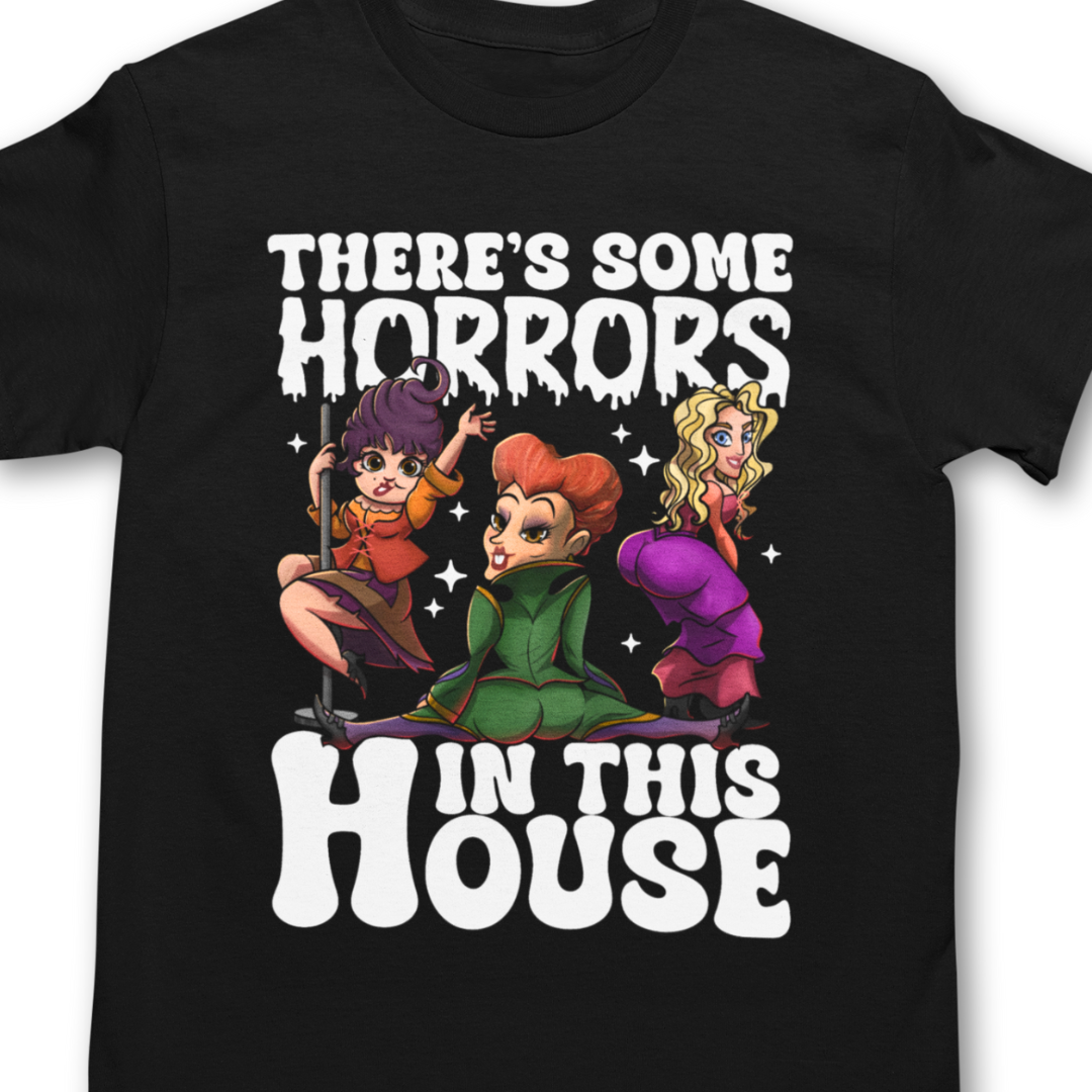 There's Some Horrors In This House Halloween Shirt - Unisex T-Shirt for Men or Women