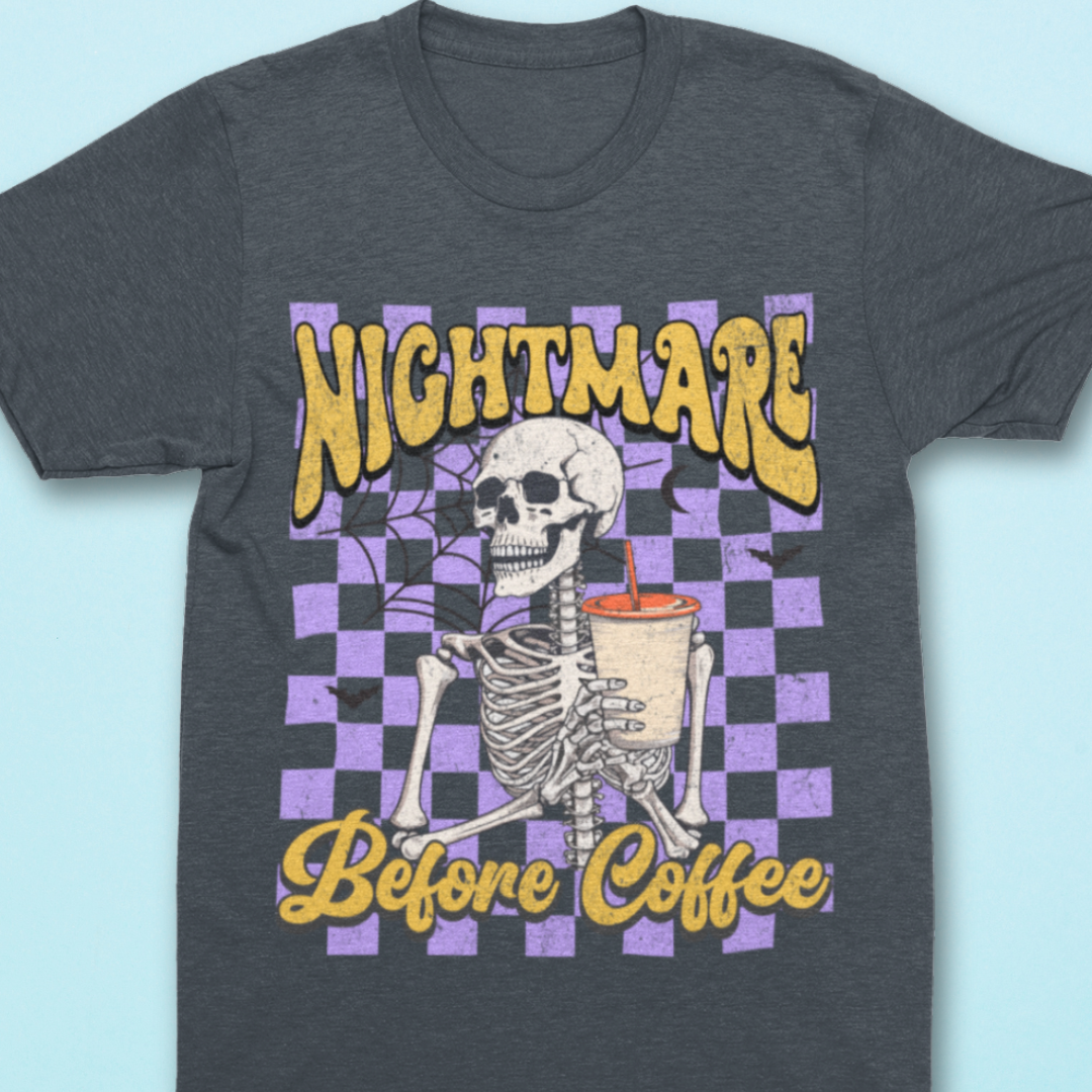 Nightmare Before Coffee Shirt - Unisex T-Shirt for Men or Women