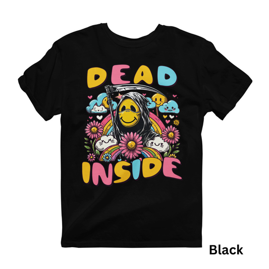 Dead Inside - Unisex Funny Graphic Tee Shirt