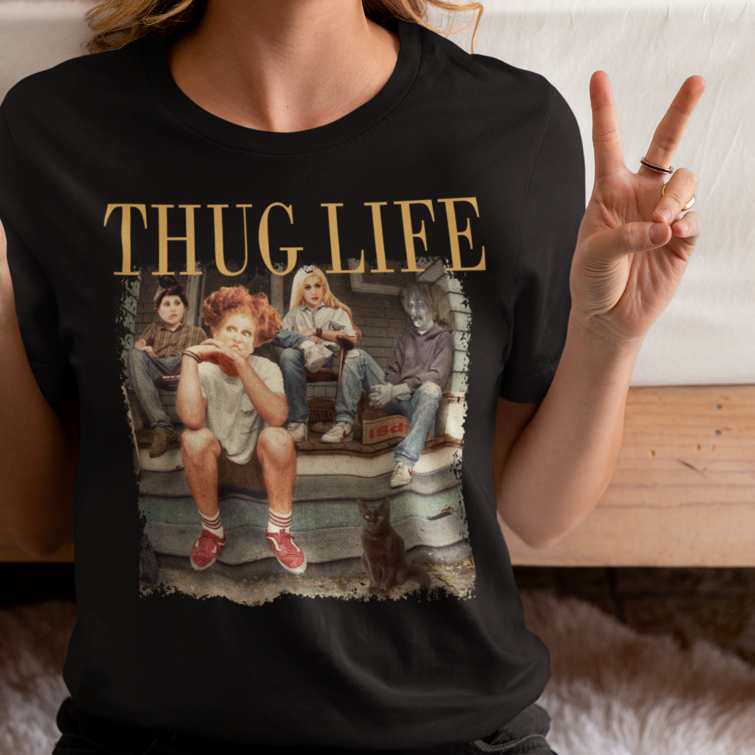 Thug Life - Sanderson Sisters Halloween Shirt - Unisex T Shirt for Men and Women