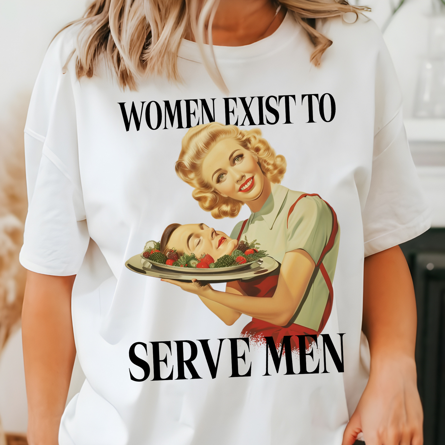 Women Exist To Serve Men Shirt - Unisex Graphic Tee